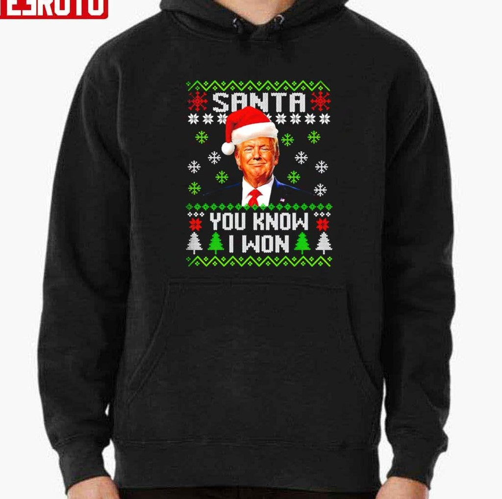 Santa Trump You Know I Won Christmas Unisex Sweatshirt