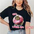 Ok I Pull Up Capybara Donut Funny Happybara Lesbian Capybara Is My Spirit Animal Cute Capybara In Unisex T-Shirt
