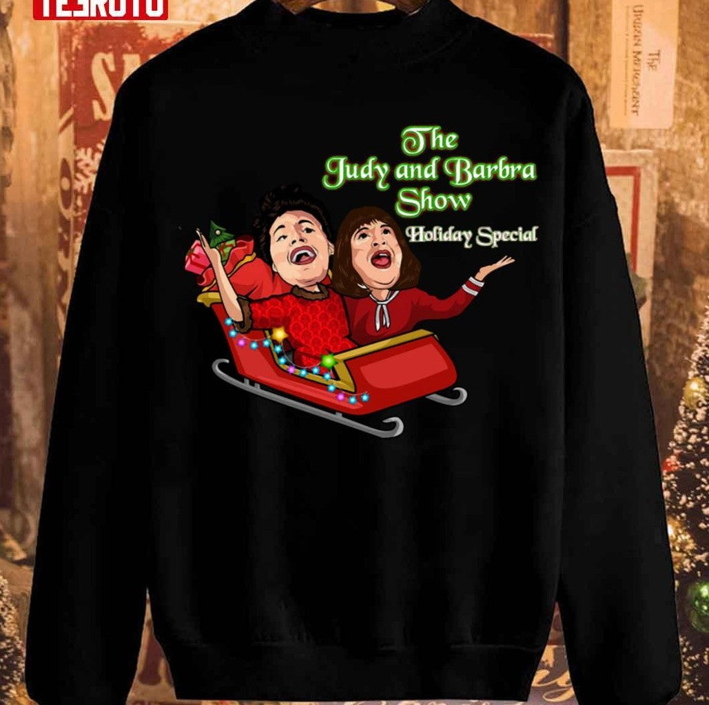 Official The Judy And Barbra Show Holiday Special Unisex Sweatshirt