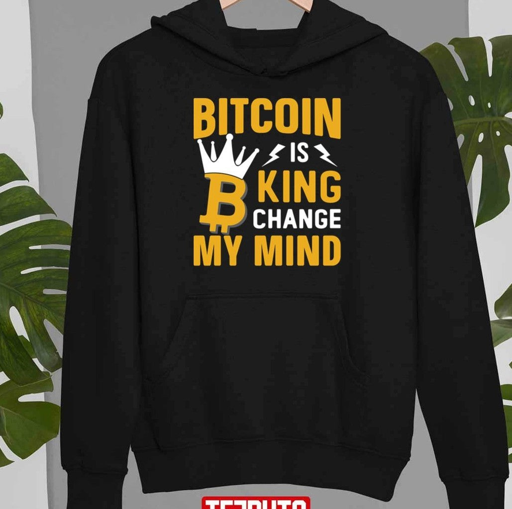 Bitcoin Is King Funny Btc Cryptocurrency Unisex T-Shirt