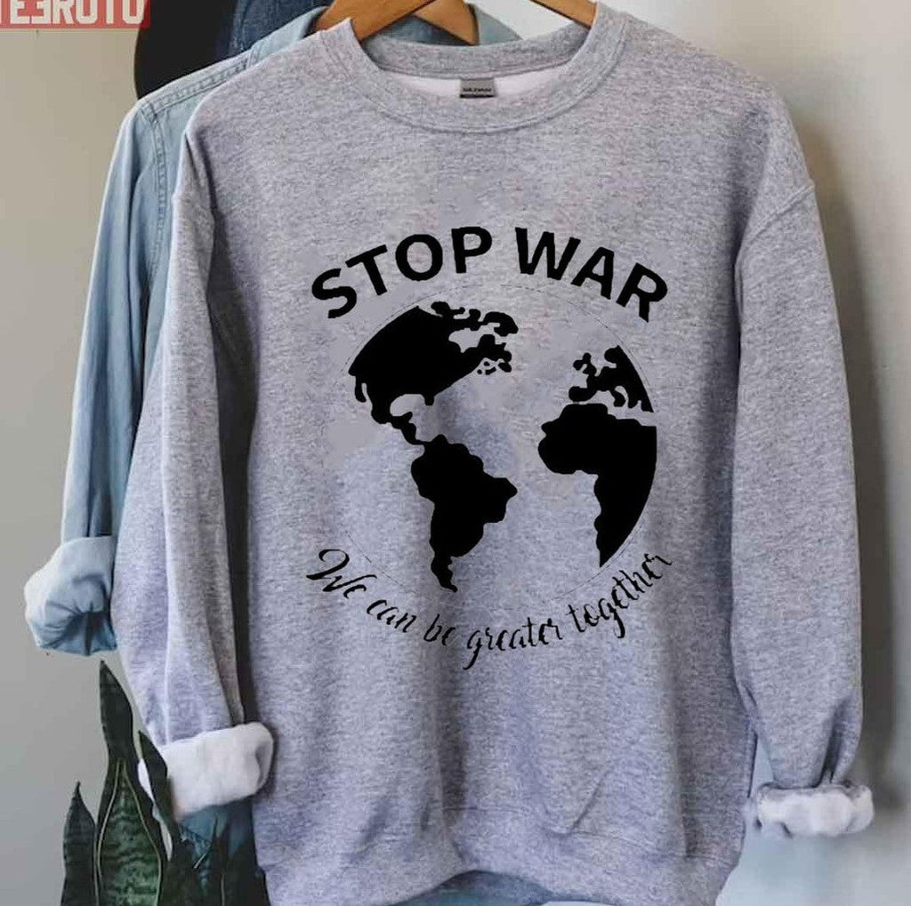 Stop War We Can Be Greater Together Peace Ukraine Unisex T-Shirt