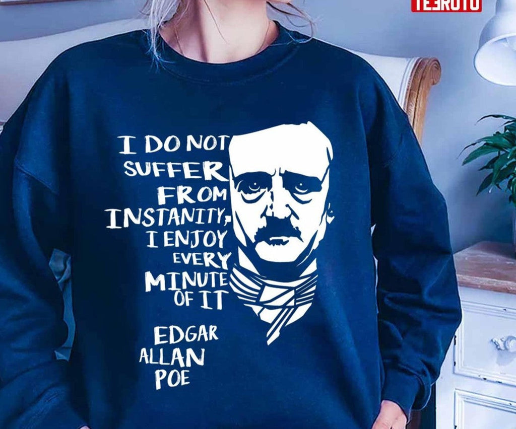 Quotes Horror Macabre Literary Edgar Allan Poe Unisex T-Shirt