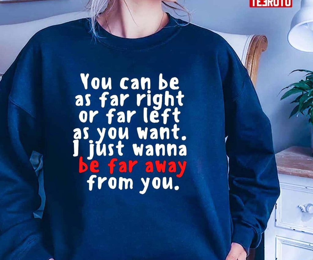 Stay Far Away Unisex T-Shirt