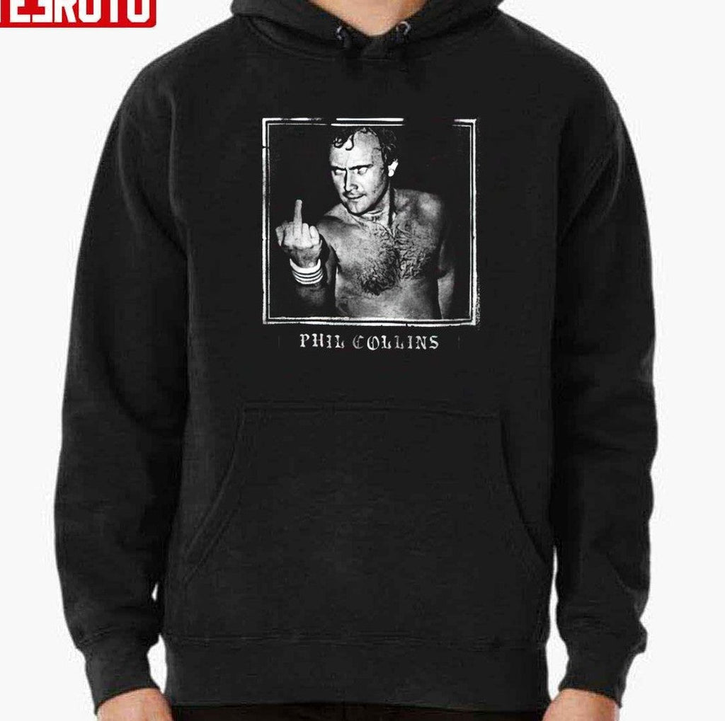 Phil Collins Middle Finger Unisex Sweatshirt