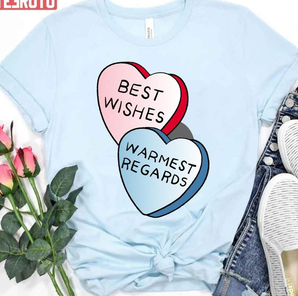 Best Wishes Warmest Regards On Candy David Rose And Stevie Banter Awkwardly In Schitt's Creek At T Unisex T-Shirt