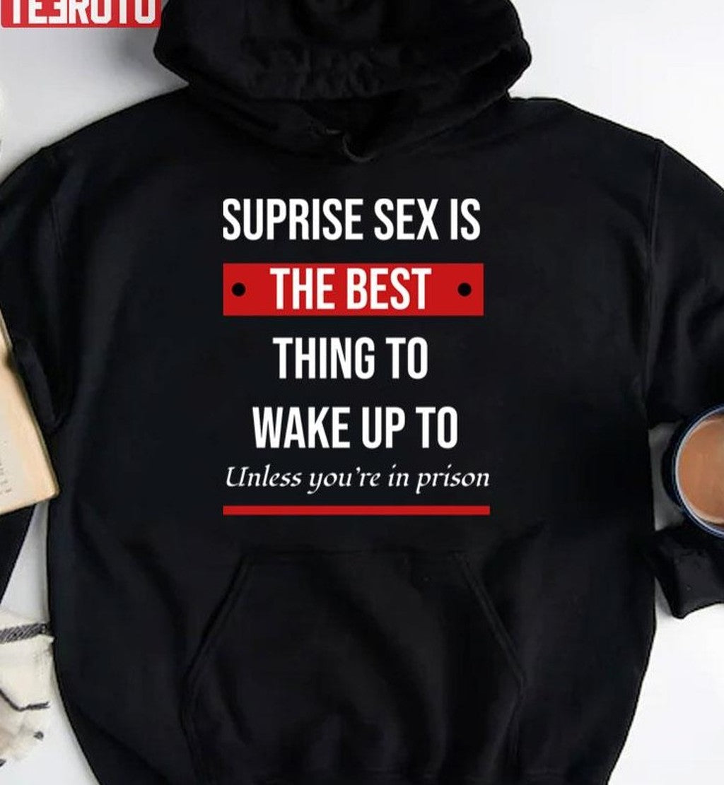 Surprise Sex Is The Best Humor Sam Harris Unisex T-Shirt
