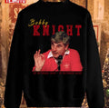 Newest Bobby Knight Lover Design Unisex Sweatshirt