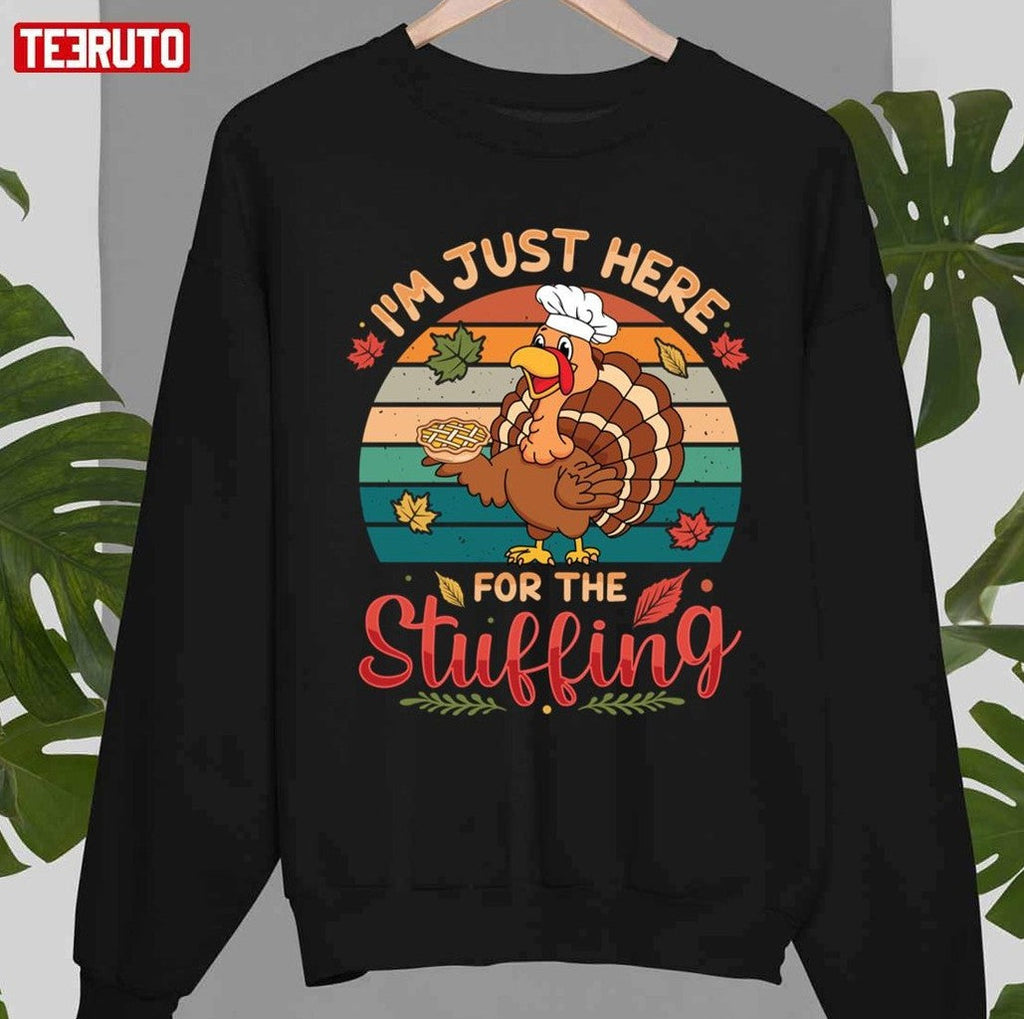 Autumn Fall I'm Just Here For The Stuffing Turkey Thanksgiving Day Vintage Graphic Unisex T-shirt