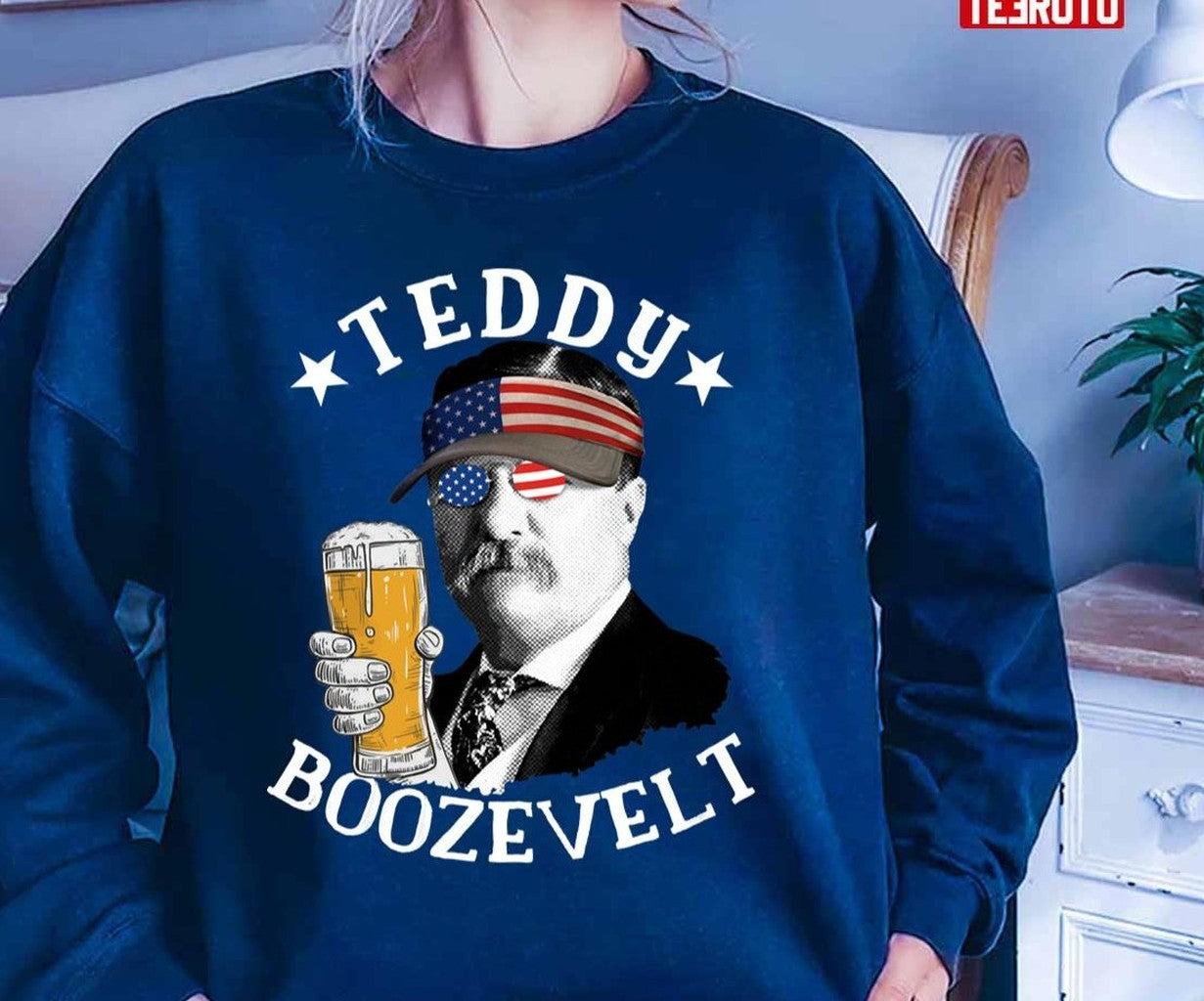 Teddy Boozevelt President Theodore Roosevelt Drinking Beer Gear Unisex T-Shirt