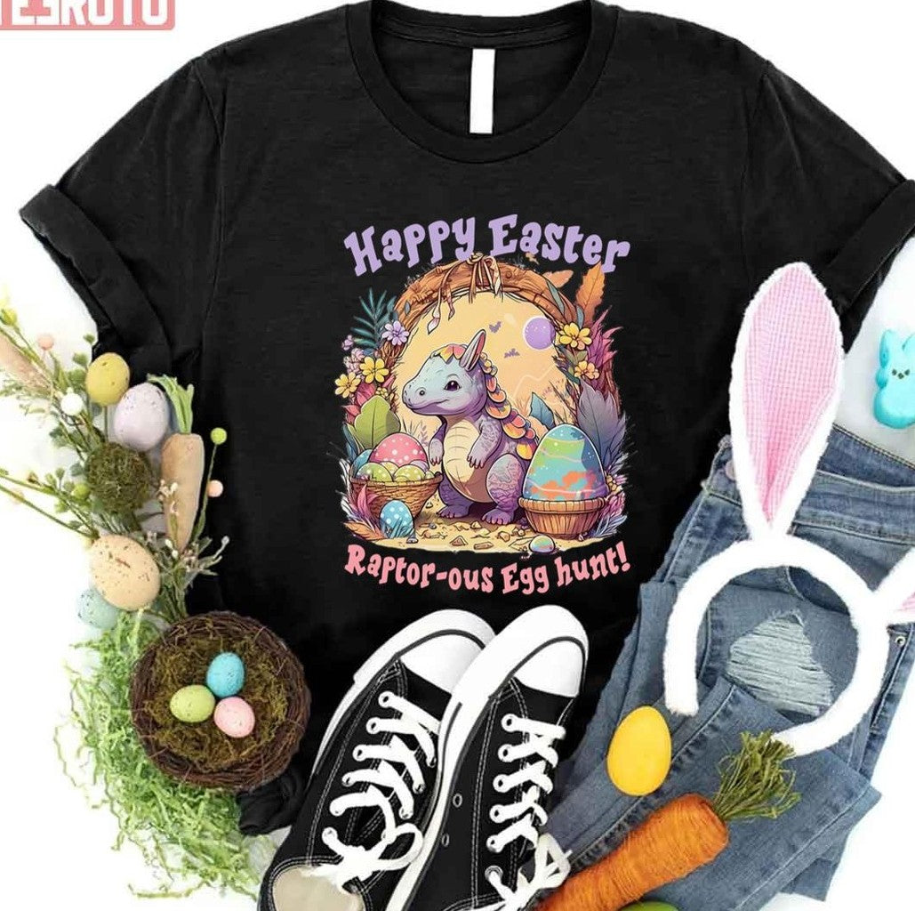 Raptor Ous Egg Hunt T Rex Dinosaur Easter Saurus Happy Easter Unisex T-shirt