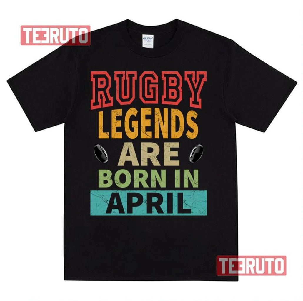 Rugby Legends Are Born In April Unisex Sweatshirt