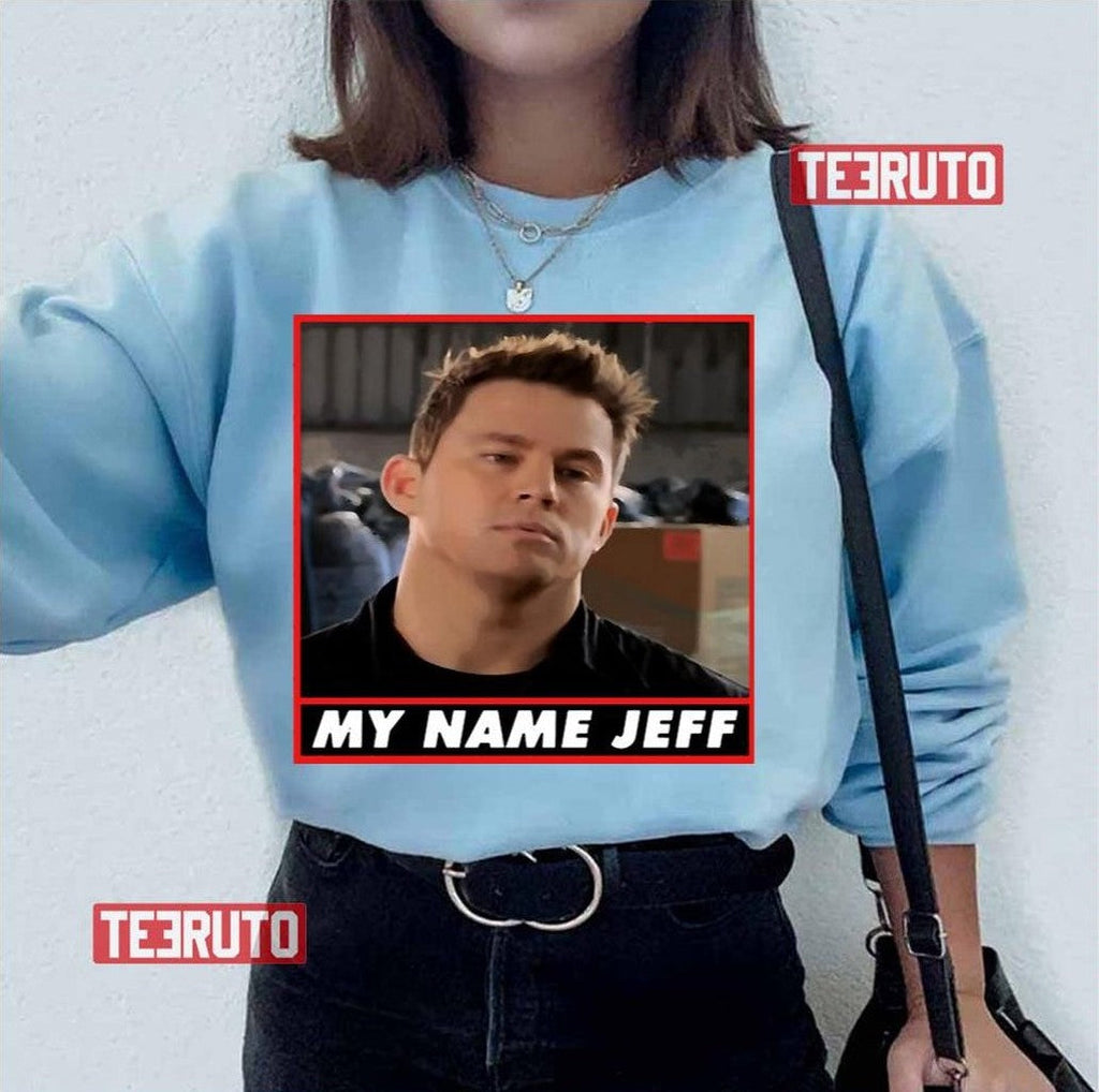 22 Jump Street My Name Jeff Jonah Hill Unisex T-Shirt