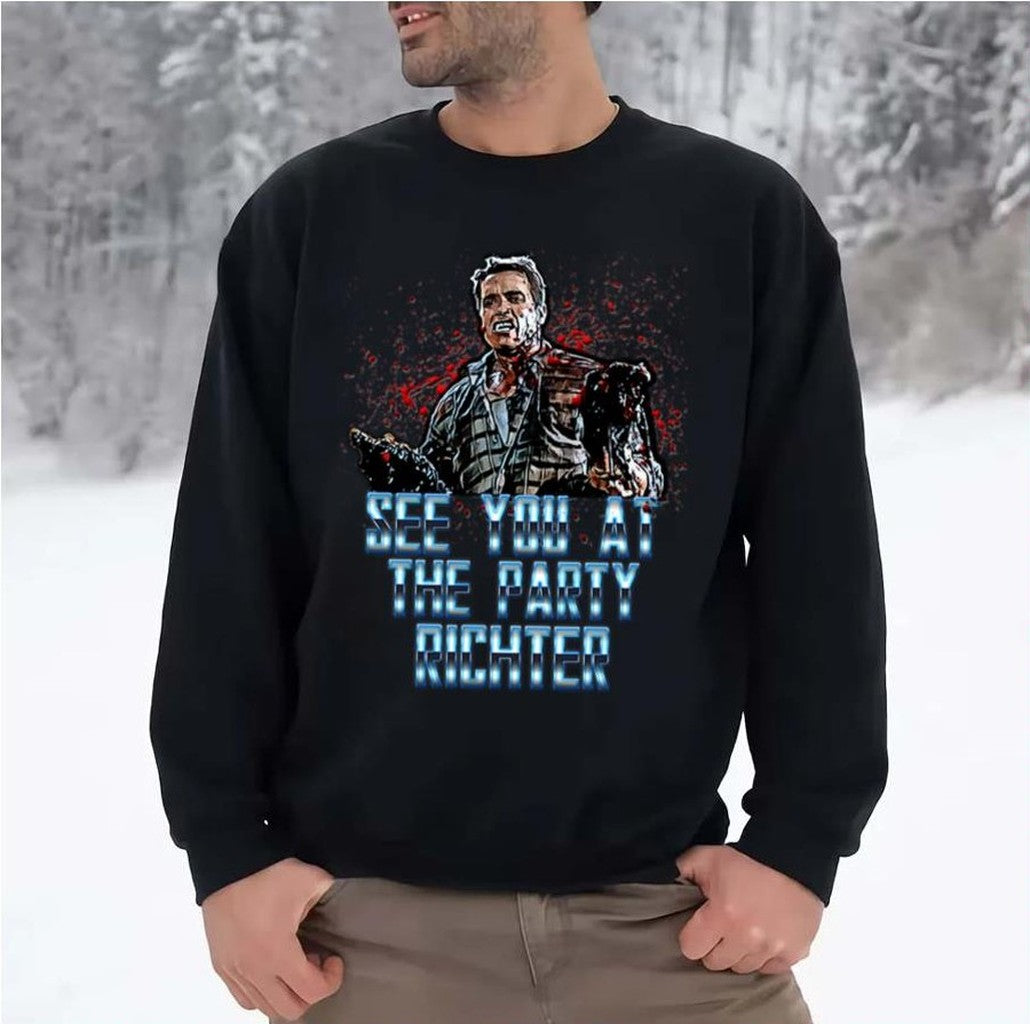 See You At The Party Total Recall Movie Film Terminator Unisex Sweatshirt