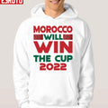 Morocco Will Win The Cup 2022 Unisex Hoodie