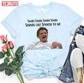 Sounds Like Spanish To Me Pedro Pascal Unisex T-Shirt
