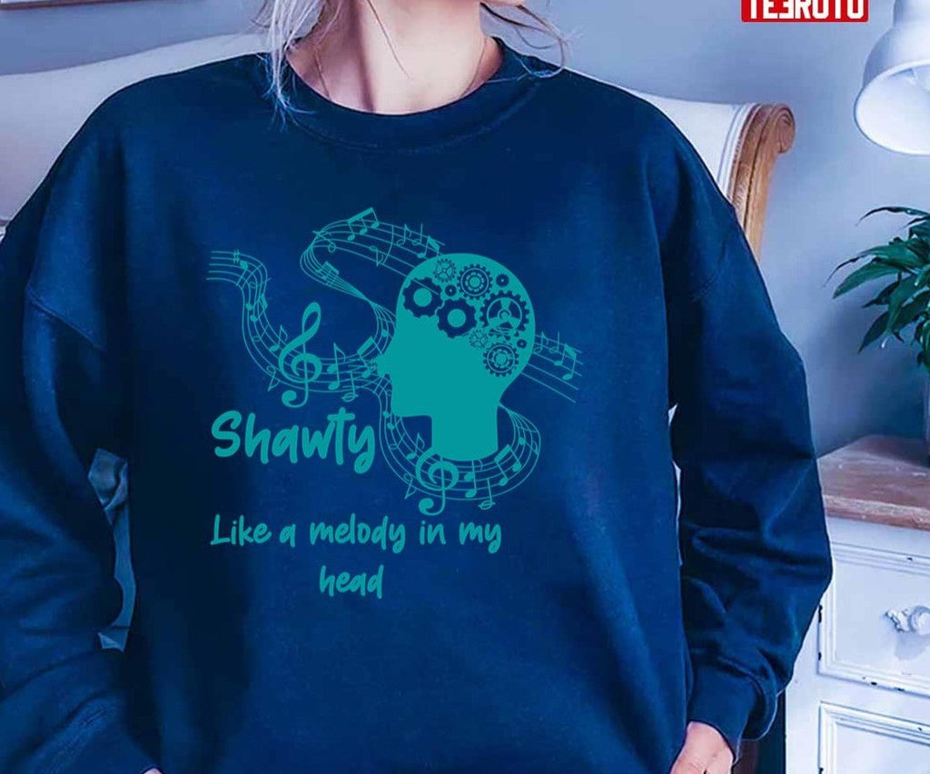 Shawtys Like A Melody In My Headmusic Unisex T-Shirt