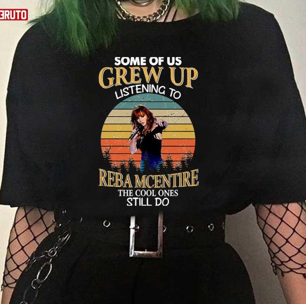 Some Of Us Grew Up Listening To Reba The Cool Ones Still Do Vintage Unisex T-Shirt