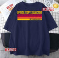 Office Selector Gift Unisex T-Shirt