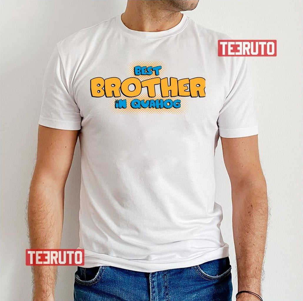 Best Brother In Quahog Family Guy Unisex T-Shirt