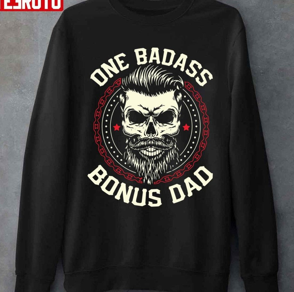 One Badass Bonus Dad Trending Funny Fathers Day Gift Unisex T-Shirt