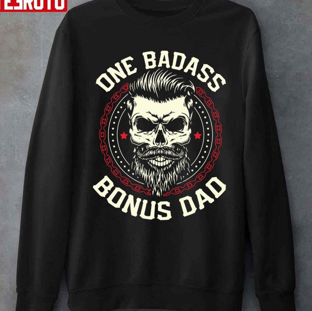 One Badass Bonus Dad Trending Funny Fathers Day Gift Unisex T-Shirt