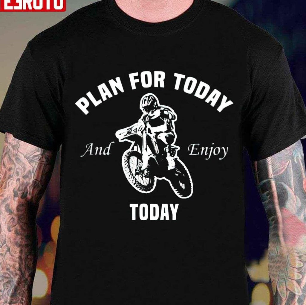Plan For Today And Enjoy Today Riding Motorbike Unisex Sweatshirt