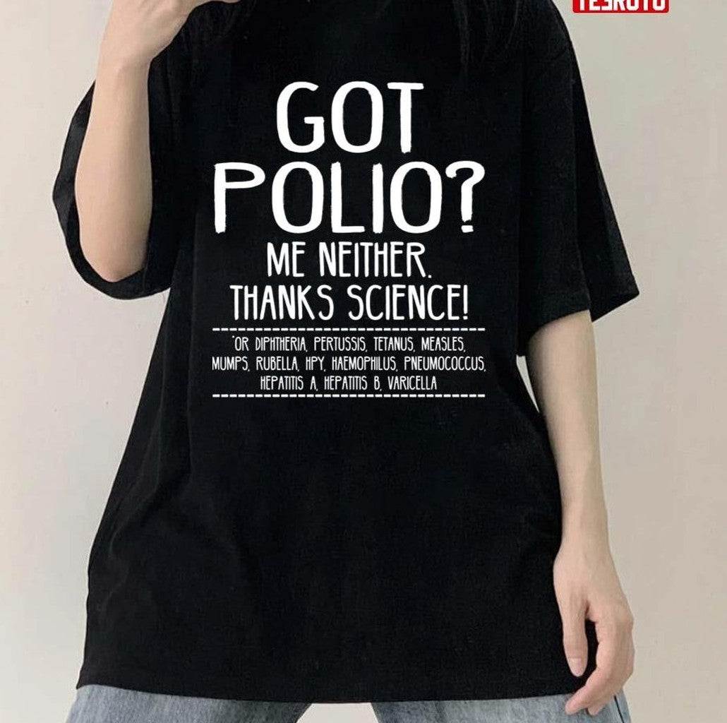 Quote Polio Got Polio Me Neither Thanks Science Unisex Sweatshirt