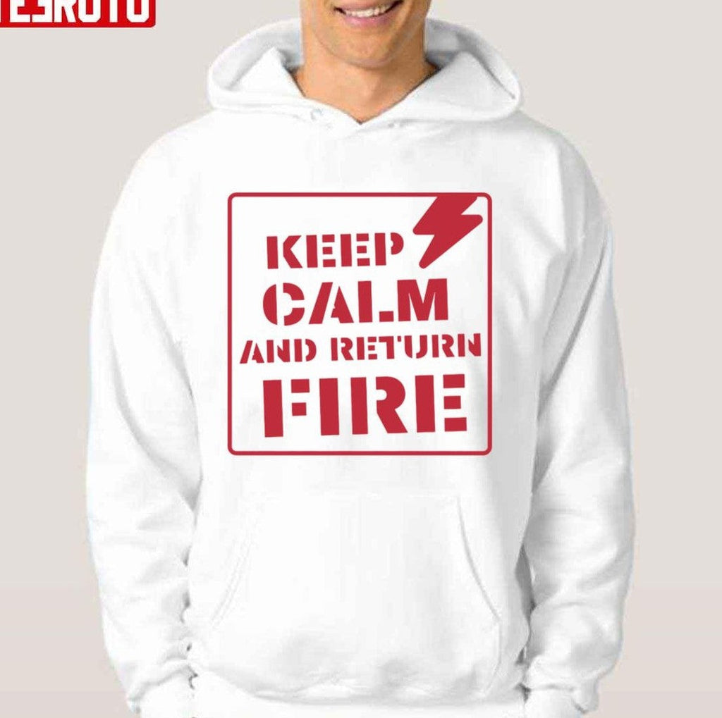 Sign Style Keep Calm And Return Fire Unisex T-shirt