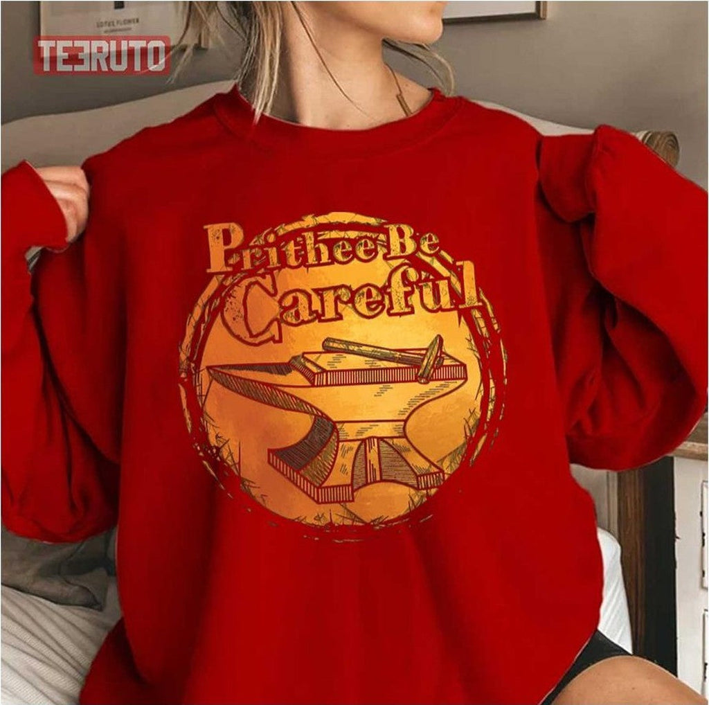 Prithee Be Careful Anvil Dark Souls Unisex T-Shirt