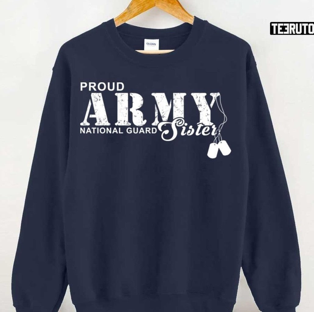 Proud Army National Guard Sister Unisex Sweatshirt