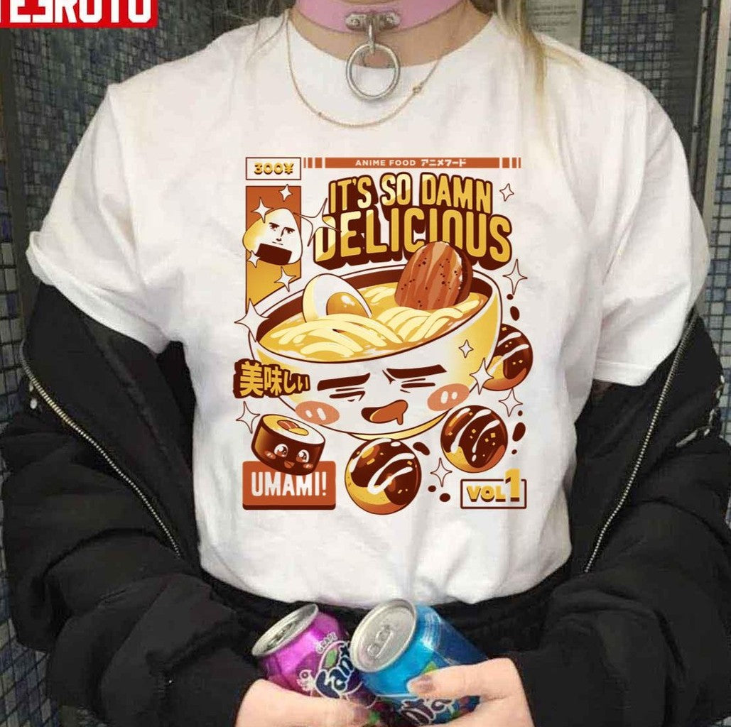 Anime Food It's So Damn Delicious Ramen Japanese Unisex T-Shirt