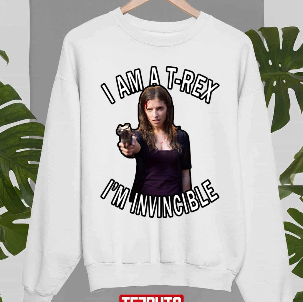Anna Kendrick I Am A T-Rex I'm Invincible Unisex Sweatshirt