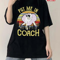 Put Me In Coach Unisex T-Shirt