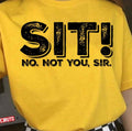 Sit No Not You Sir Clue Movie Unisex T-Shirt