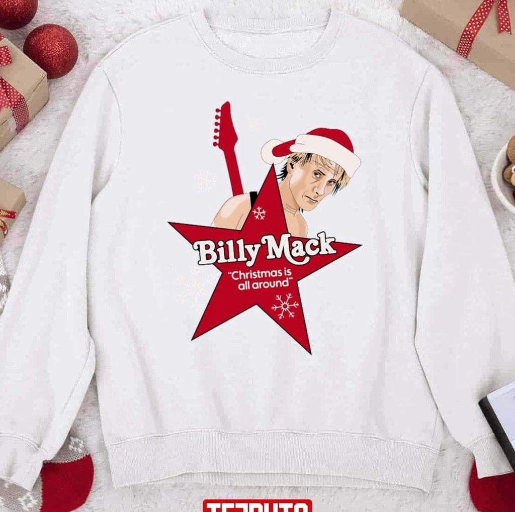 Billy Mack Christmas Is All Around Unisex Sweatshirt -