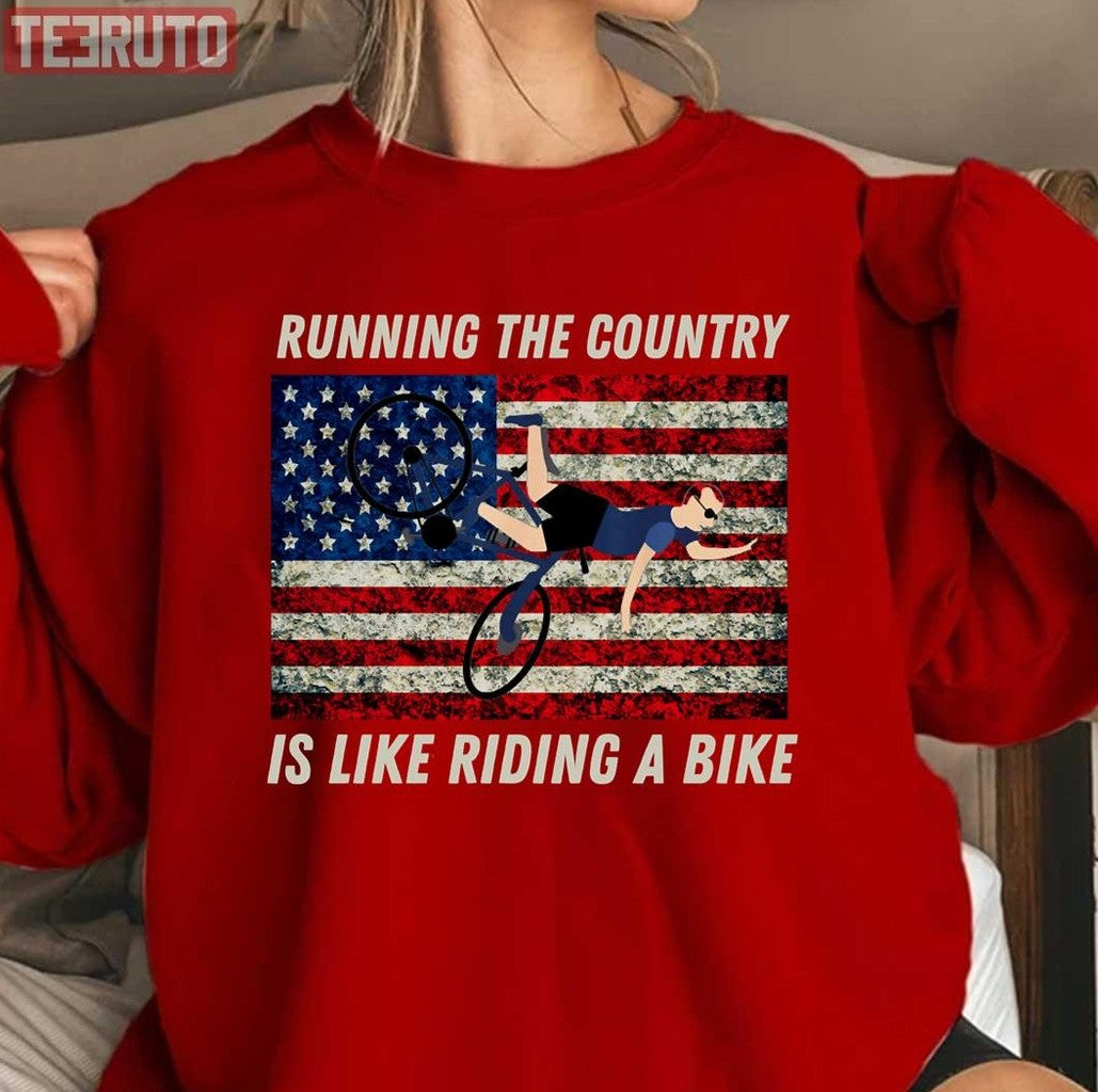 Biden Running The Country Is Like Riding A Bike Unisex T-Shirt