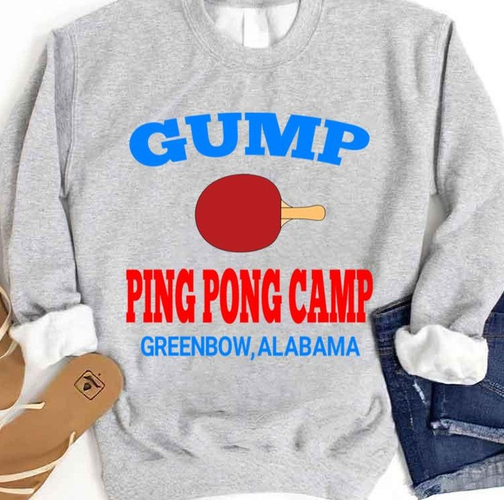 Table Tennis Gump Ping Pong Camp Forrest Gump Unisex Sweatshirt