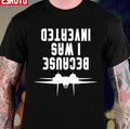Because I Was Inverted F14 Tomcat Top Gun Maverick Unisex T-shirt