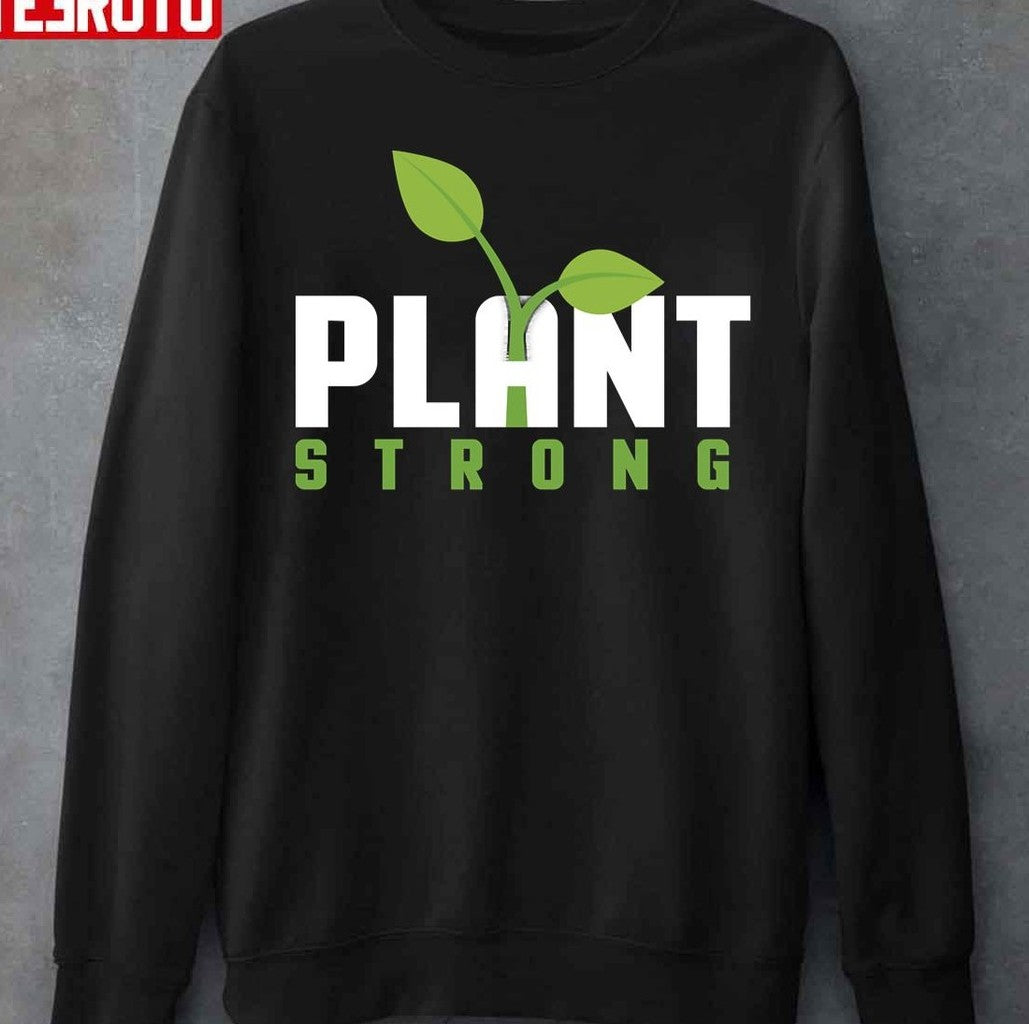 Plant Strong Unisex T-Shirt