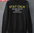 Stay Calm And Make Molotov Cocktails Stand With Ukraine Unisex Sweatshirt