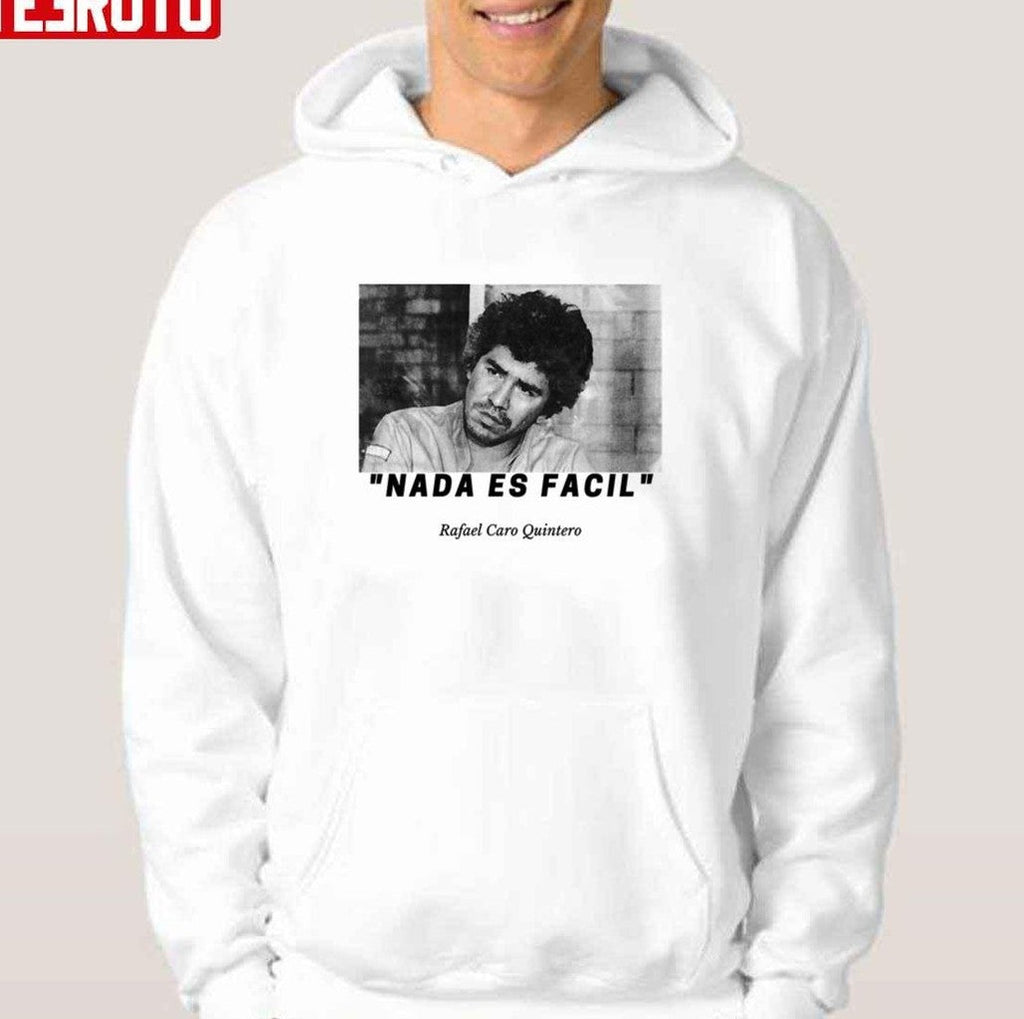 Nada Es Facil Rafael Caro Quintero Unisex T-Shirt