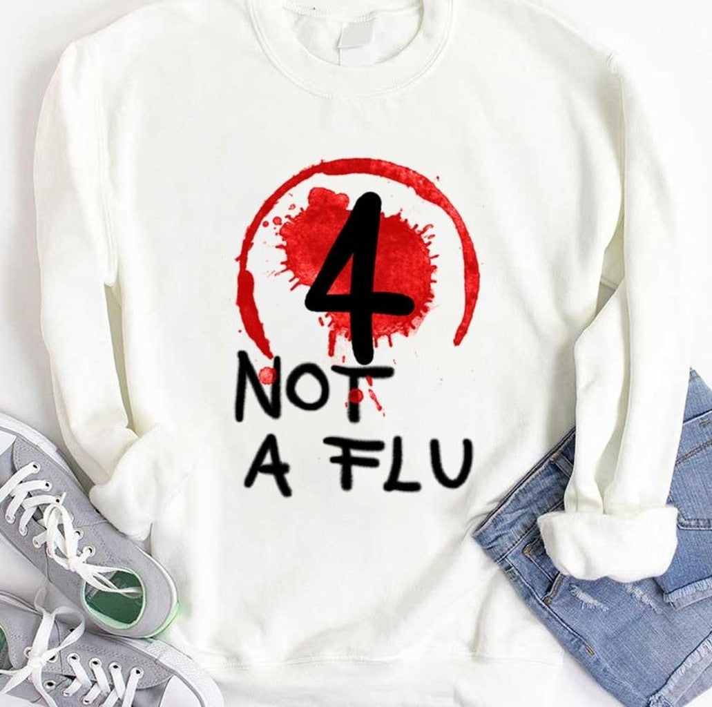 4 Not A Flu Unisex T-shirt