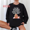 Angela Im The Trashiest Classiest Bitch Darcey Silva 90 Day Fiance Unisex Sweatshirt