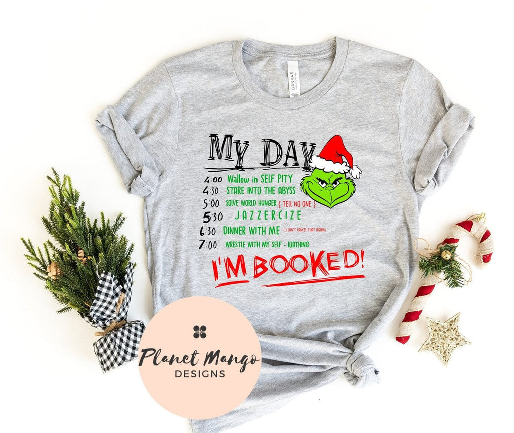 My Day I'm Booked Grinch Unisex T-Shirt