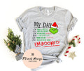 My Day I'm Booked Grinch Unisex T-Shirt