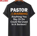 Pastor Warning Funny Gift Unisex T-Shirt