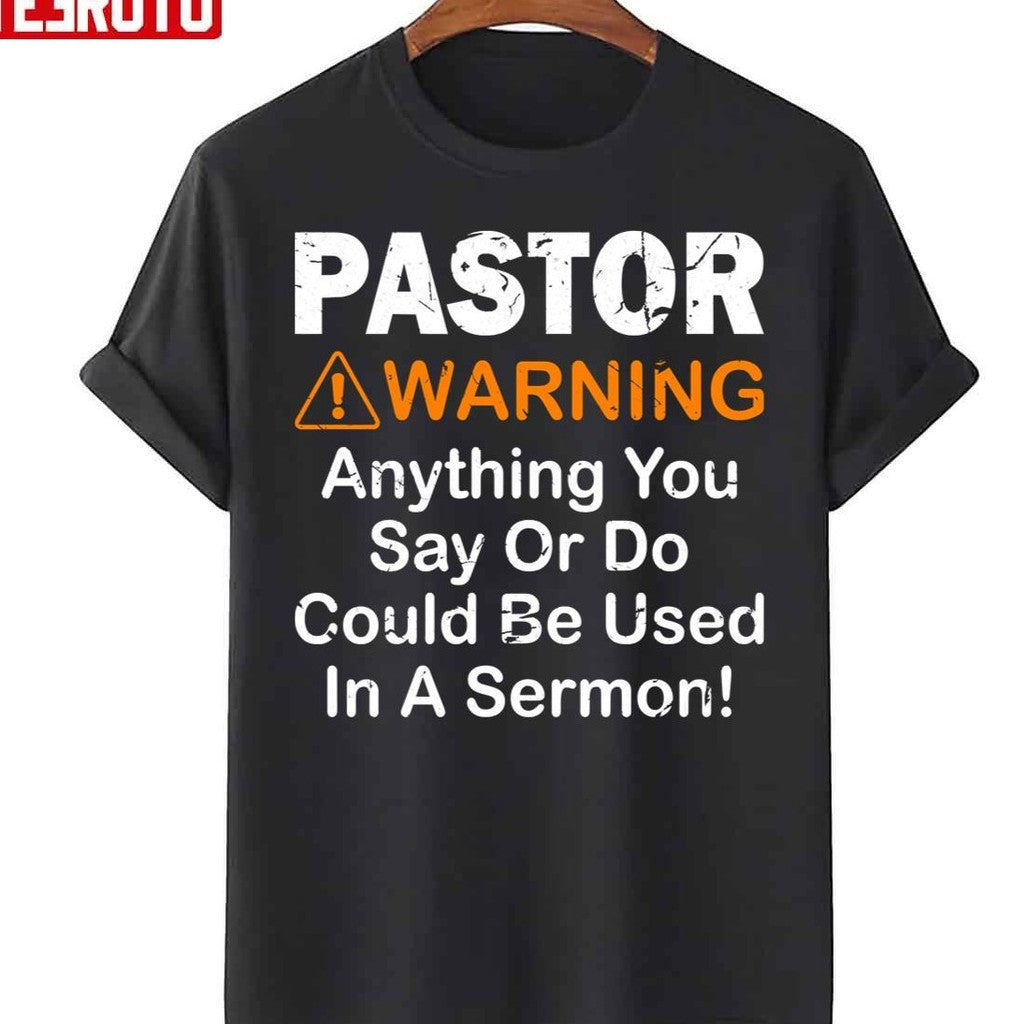 Pastor Warning Funny Gift Unisex T-Shirt