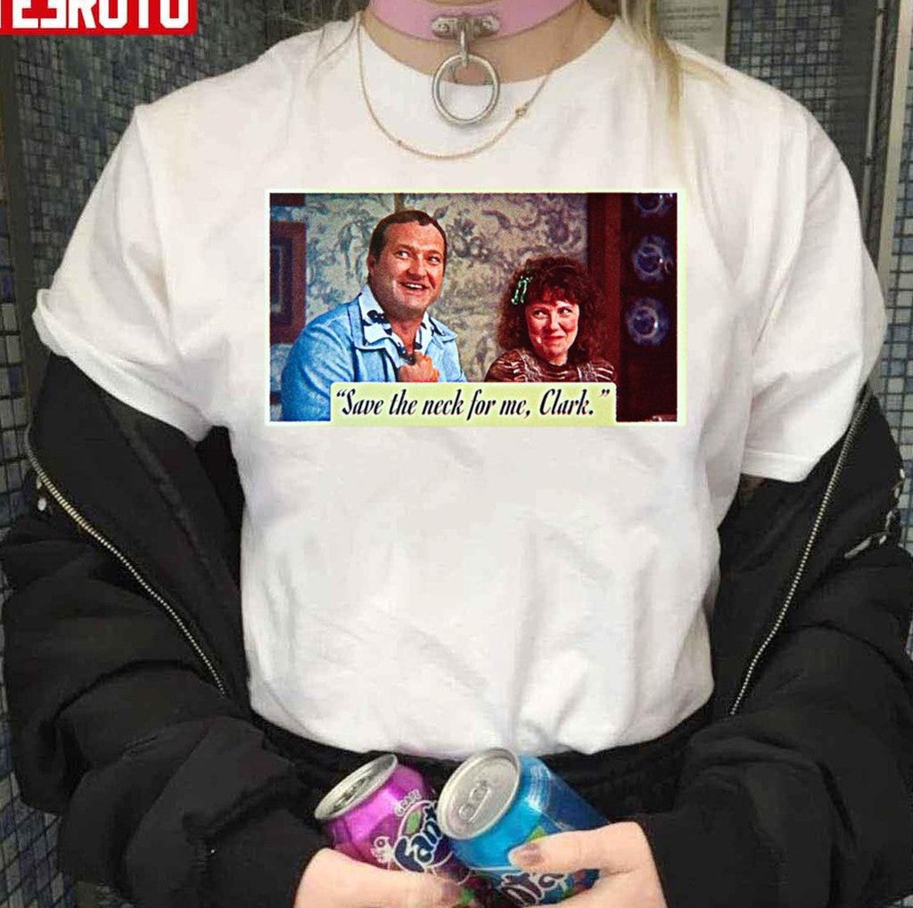 Save The Neck For Me Clark Christmas Vacation Unisex Sweatshirt
