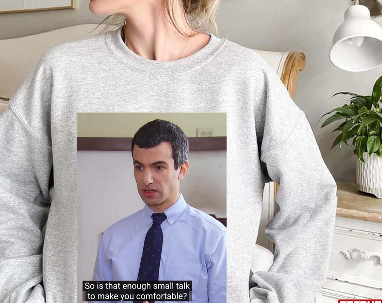 So Is That Enough Small Talk To Make You Comfortable Nathan For You Social Skills Unisex Sweatshirt