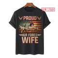 Proud Air Force Wife Veterans Day Unisex T-Shirt